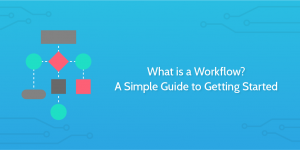 How Does Work Flow Management system Software Work?